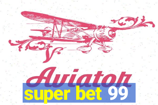 super bet 99